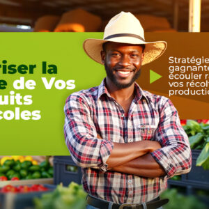 Maîtriser la vente de vos produits agricoles