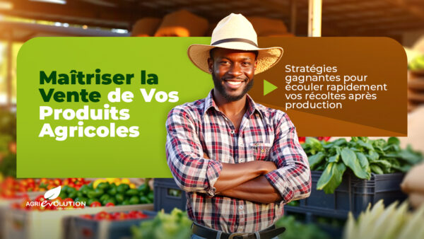 Maîtriser la vente de vos produits agricoles
